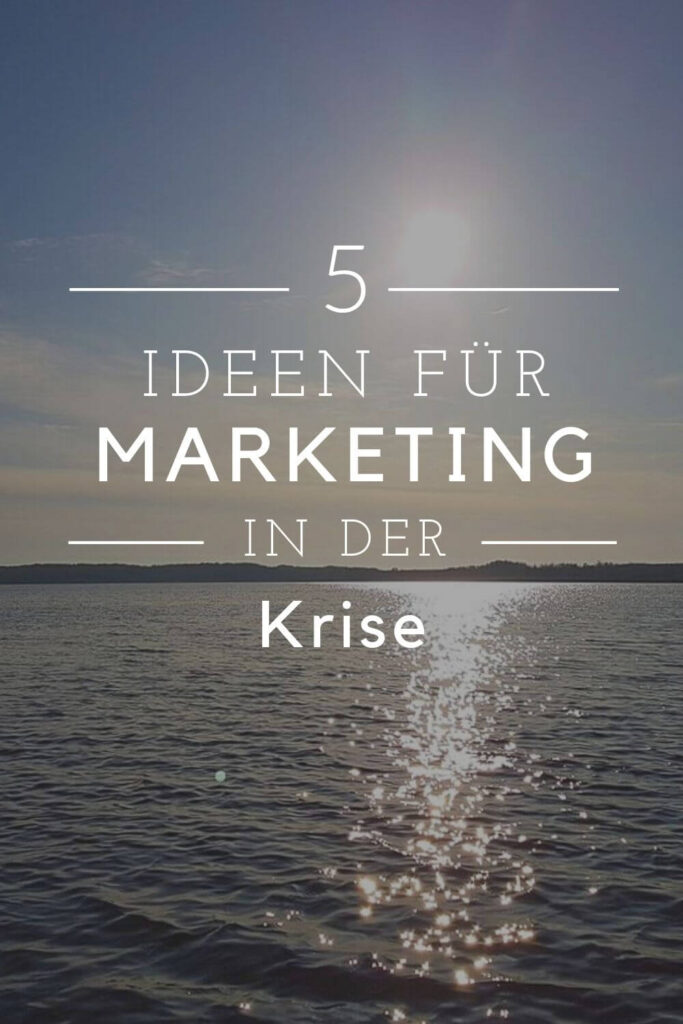 Warum es sich jetzt lohnt, über Marketing nachzudenken. Meine Anregungen und Tipps für Ihr Marketing während der Corona-Krise. #Marketingtipps #Hotelmarketing #Tourismusmarketing #Gastromarketing